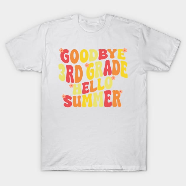 goodbye 3rd grade hello summer T-Shirt by UrbanCharm